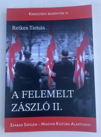 Retkes Tamás - A felemelt zászló II. (regény)